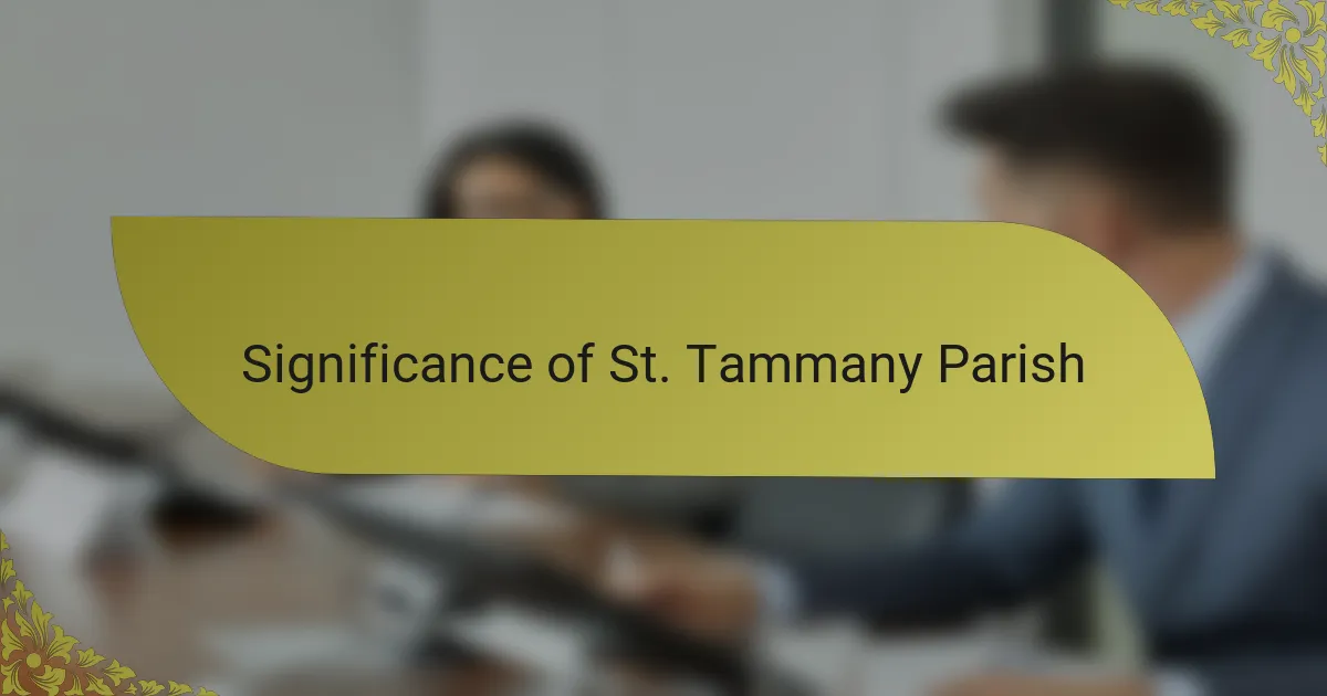 Significance of St. Tammany Parish