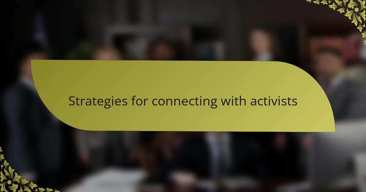 Strategies for connecting with activists