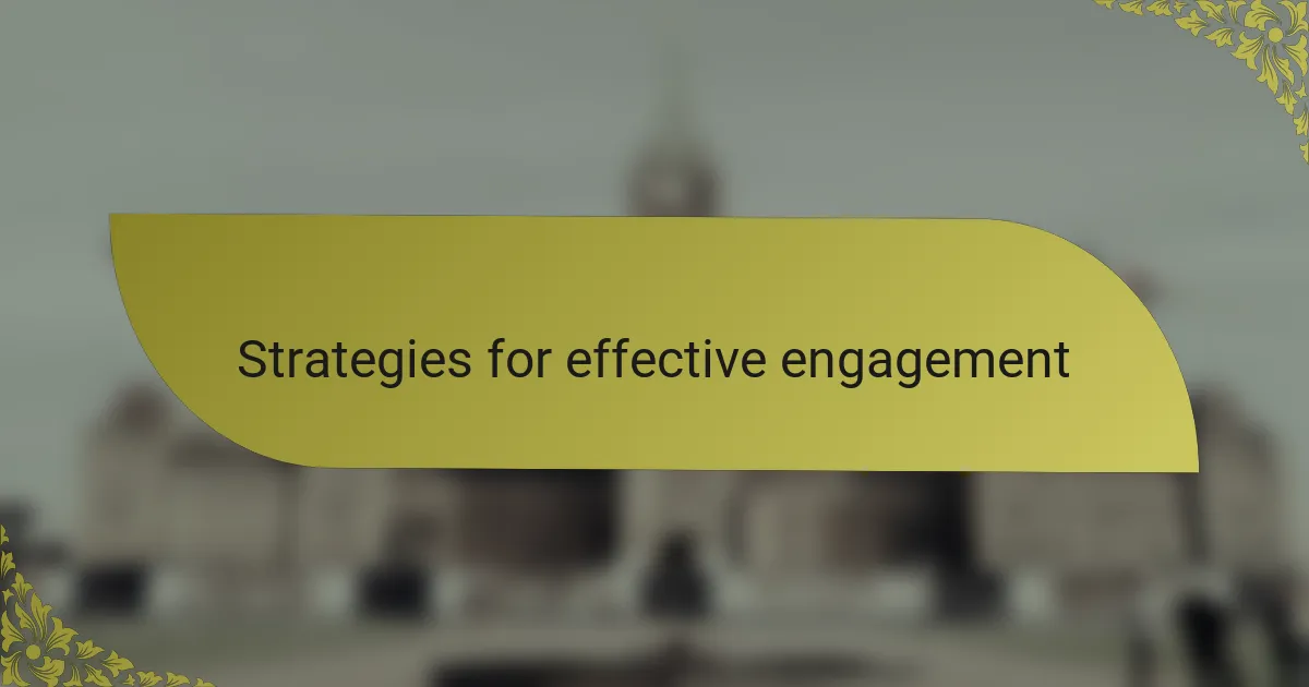 Strategies for effective engagement