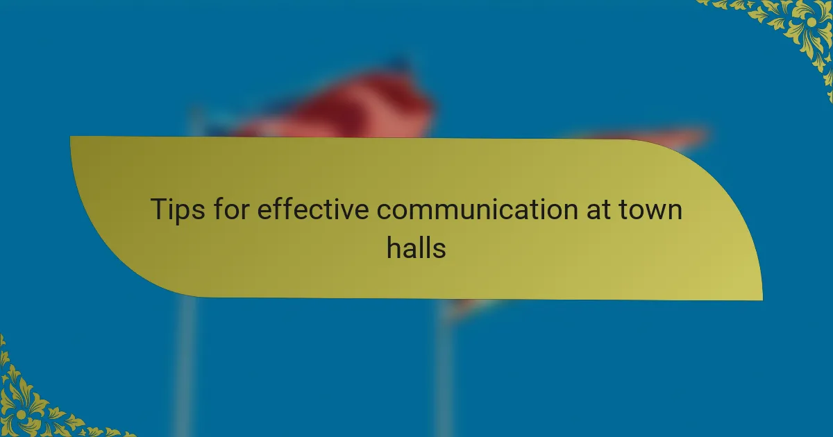 Tips for effective communication at town halls