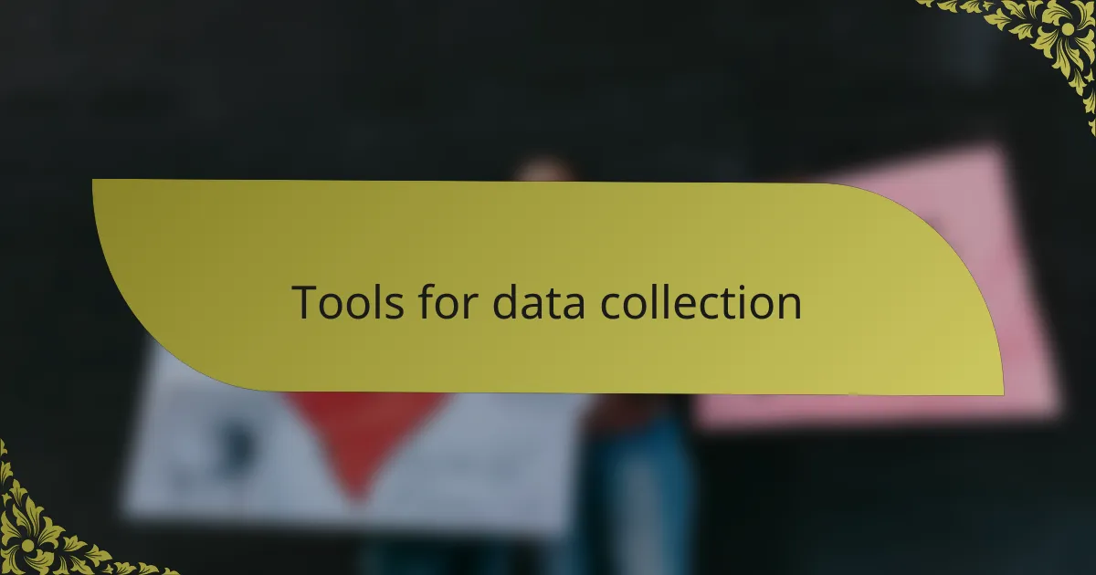 Tools for data collection