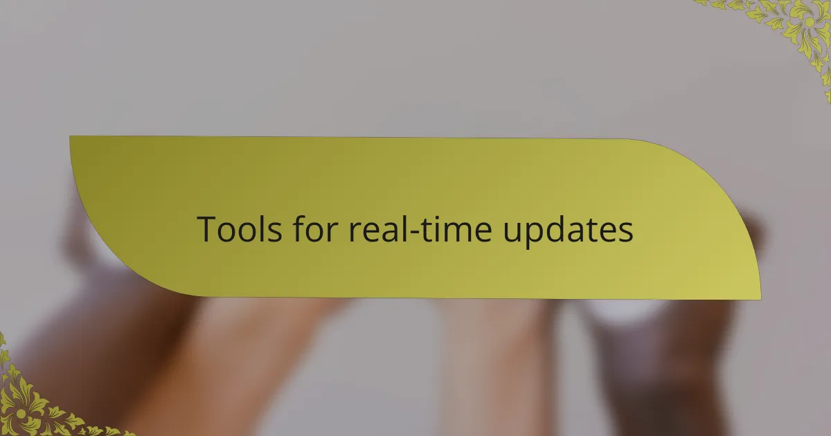 Tools for real-time updates